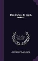 Flax Culture In South Dakota