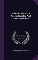 Wilhelm Meister's Apprenticeship And Travels, Volume 34