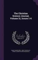 The Christian Science Journal, Volume 21, Issues 1-6