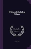 Witchcraft In Salem Village