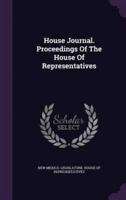 House Journal. Proceedings Of The House Of Representatives