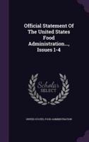 Official Statement Of The United States Food Administration..., Issues 1-4