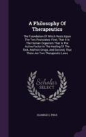 A Philosophy Of Therapeutics