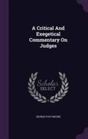 A Critical And Exegetical Commentary On Judges
