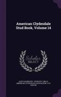 American Clydesdale Stud Book, Volume 14