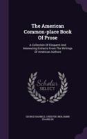 The American Common-Place Book Of Prose