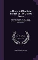 A History Of Political Parties In The United States