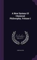 A New System Of Chemical Philosophy, Volume 1