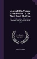 Journal Of A Voyage From Boston To The West Coast Of Africa