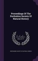 Proceedings Of The Perthshire Society Of Natural History