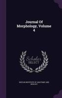 Journal Of Morphology, Volume 4