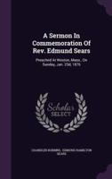 A Sermon In Commemoration Of Rev. Edmund Sears