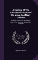 A History Of The Cincinnati Society Of Ex-Army And Navy Officers