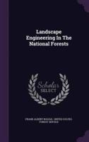 Landscape Engineering In The National Forests
