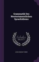 Grammatik Des Neutestamentlichen Sprachidioms