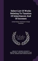 Select List Of Works Relating To Taxation Of Inheritances And Of Incomes