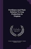 Fertilizers And Their Relation To Crop Production In Virginia