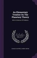 An Elementary Treatise On The Planetary Theory