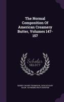 The Normal Composition Of American Creamery Butter, Volumes 147-157