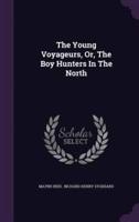 The Young Voyageurs, Or, The Boy Hunters In The North