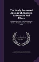 The Newly Recovered Apology Of Aristides, Its Doctrine And Ethics