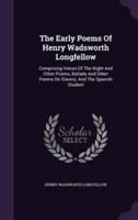 The Early Poems Of Henry Wadsworth Longfellow