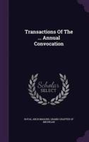 Transactions Of The ... Annual Convocation