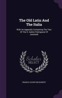 The Old Latin And The Italia