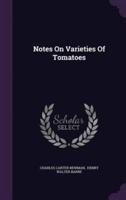 Notes On Varieties Of Tomatoes