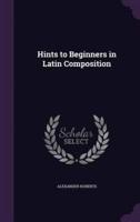 Hints to Beginners in Latin Composition