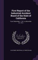 First Report of the Industrial Accident Board of the State of California