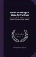 On the Sufferings of Christ for Our Sake