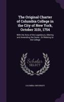 The Original Charter of Columbia College in the City of New York, October 31St, 1754