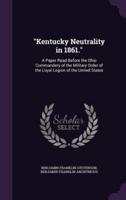Kentucky Neutrality in 1861.