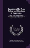 Speeches of Dr. John Rolph, and Christop'r A. Hagerman ..
