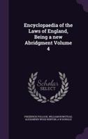 Encyclopaedia of the Laws of England, Being a New Abridgment Volume 4