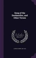 Song of the Dardanelles, and Other Verses