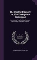 The Stratford Gallery; or, The Shakspeare Sisterhood