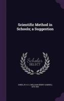 Scientific Method in Schools; a Suggestion