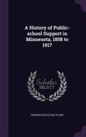A History of Public-School Support in Minnesota, 1858 to 1917