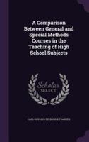 A Comparison Between General and Special Methods Courses in the Teaching of High School Subjects