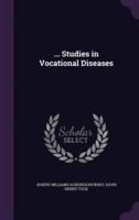 ... Studies in Vocational Diseases