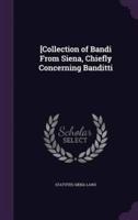 [Collection of Bandi From Siena, Chiefly Concerning Banditti