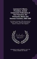 Laurence E. Myers, President, Jewish Community Federation of San Francisco, the Peninsula, Marin and Sonoma Counties, 1986-1988