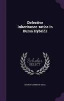 Defective Inheritance-Ratios in Bursa Hybrids