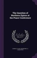 The Question of Northern Epirus at the Peace Conference