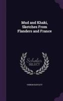 Mud and Khaki, Sketches From Flanders and France