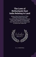 The Laws of Netherlands East India Relating to Land