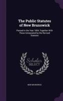 The Public Statutes of New Brunswick