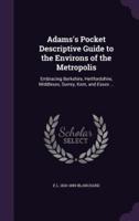 Adams's Pocket Descriptive Guide to the Environs of the Metropolis